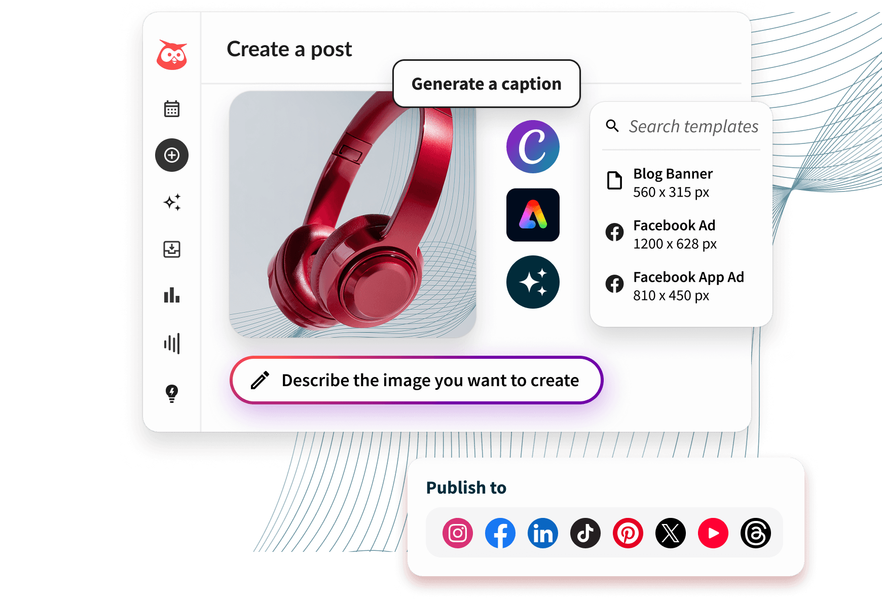 Hootsuite dashboard showing a post creation tool with red headphones, caption generator, template options, and social media publish icons.